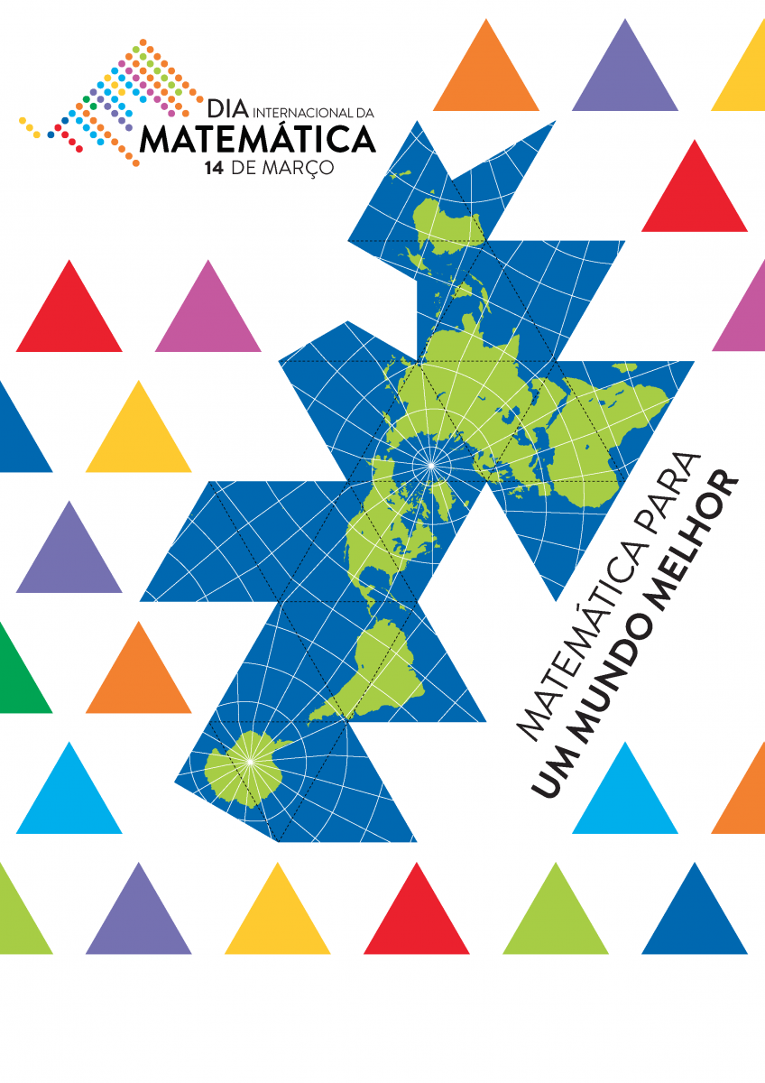 Poster do Dia Internacional da Matemátca - 14 março - Matemática para um mundo melhor