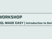 Workshop SQL Made Easy | Introduction to Data Analysis Workshop SQL Made Easy | Introduction to Data Analysis