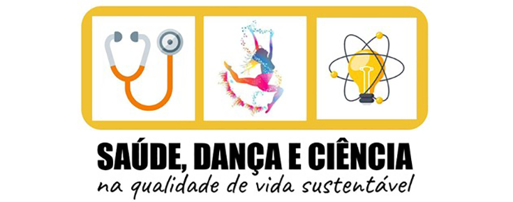 “Saúde, Dança e Ciência na qualidade de vida sustentável”