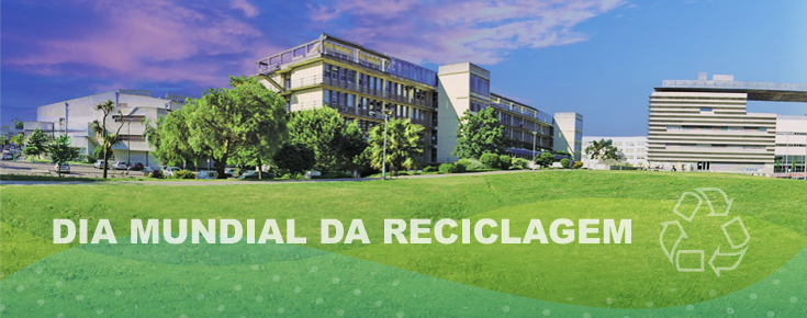CIÊNCIAS celebra Dia Mundial da Reciclagem Campus da Faculdade