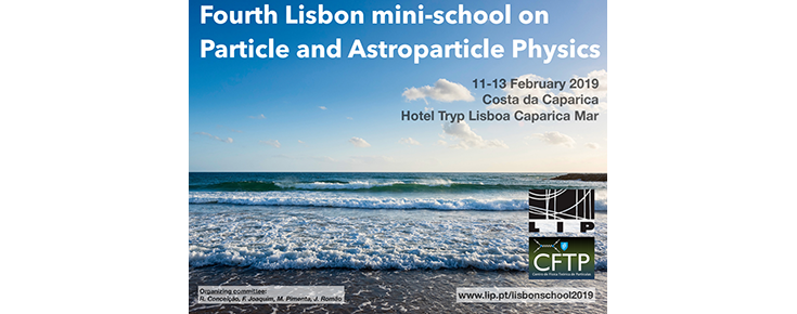 Fourth Lisbon mini-school on Particle and Astroparticle Physics