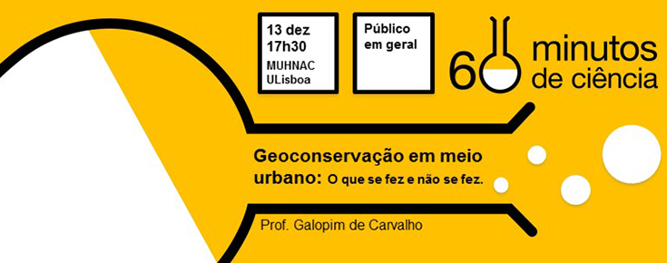 60 Minutos de Ciência "Geoconservação em meio urbano: o que se fez e não se fez"