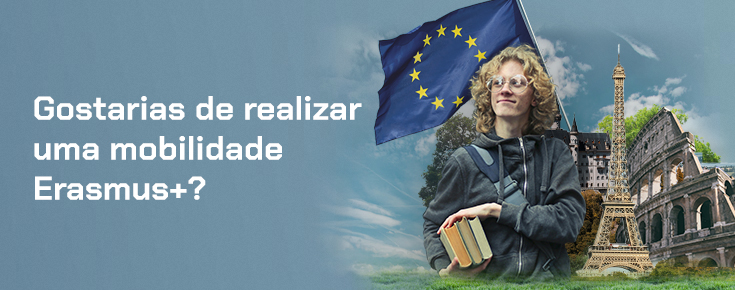 Título "Gostarias de realizar uma mobilidade Erasmus+?" e fotografia de estudante