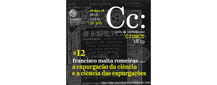 Conferências CIUHCT "A Expurgação da Ciência e a Ciência das Expurgações" Conferências CIUHCT "A Expurgação da Ciência e a Ciência das Expurgações"