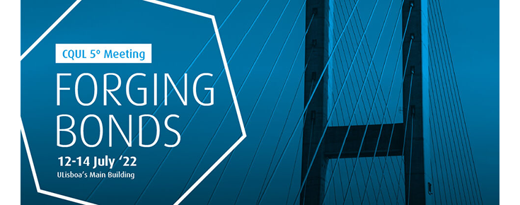 CQUL 5th Meeting: Forging bonds Título e data do evento, sobre uma fotografia da Ponte Vasco da Gama (Lisboa)