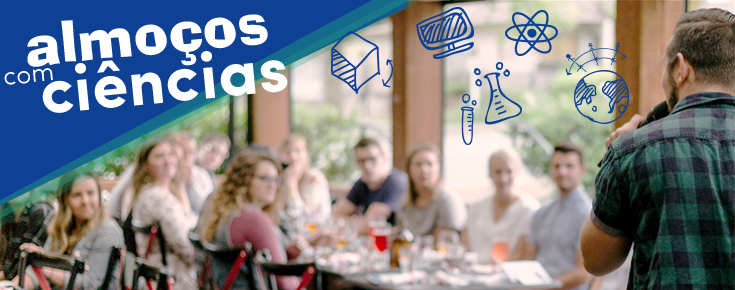 Almoços com Ciências Almoços com Ciências