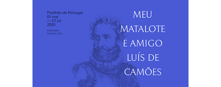 Exposição "Meu matalote e amigo Luís de Camões" Título/data/local do evento e retrato de Luís de Camões