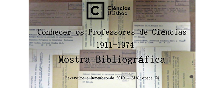 Mostra bibliográfica "Conhecer os professores de Ciências entre 1911 e 1974"