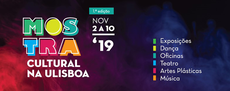 Mostra Cultural na ULisboa Logótipo da Mostra Cultural na ULisboa, acompanhado de informações associadas ao evento (datas, tipologia de atividades a decorrer)
