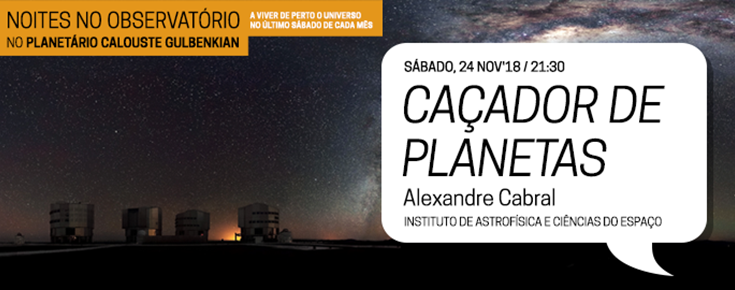 Noites no Observatório | Semana da Ciência e da Tecnologia 2018 - Instituto de Astrofísica e Ciências do Espaço