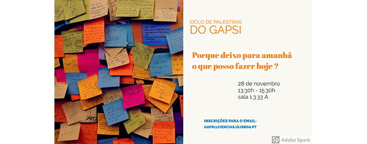 Ciclo de Palestras do GAPsi "Porque deixo para amanhã o que posso fazer hoje?"